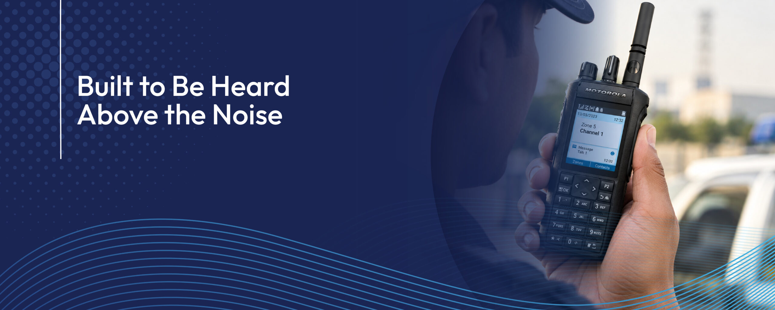 The Ultimate Guide to Two-Way Radio Communication for Businesses 8 Built to Be Heard Above the Noise blog banner Sheetal 2 scaled